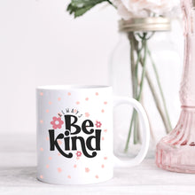 Load image into Gallery viewer, “Always be kind” Large Coffee Mug
