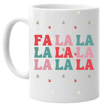 Load image into Gallery viewer, Fa la la Christmas mug
