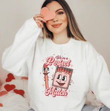 Load image into Gallery viewer, Perfect Match Valentine’s day Sweatshirt.
