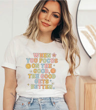 Load image into Gallery viewer, Focus on the good inspirational graphic tee
